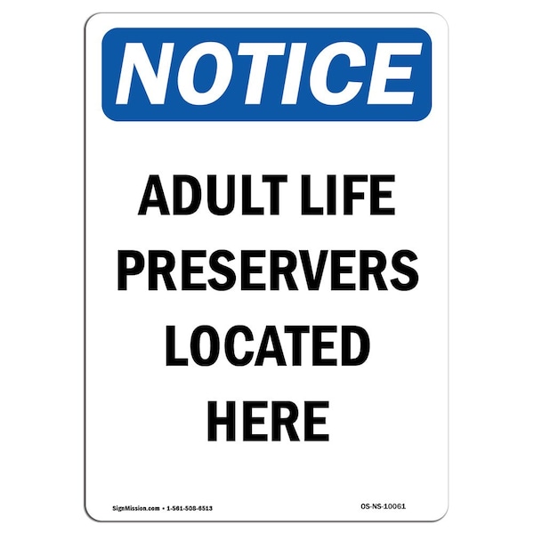 Signmission OSHA Notice, 7" Height, Adult Life Preservers Located Here Sign, 7" X 5", Portrait OS-NS-D-57-V-10061 - main